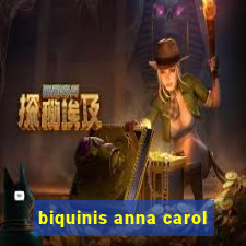 biquinis anna carol